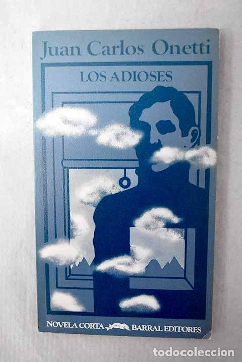 B&uuml;cher: Los adioses: Onetti, Juan Carlos.- Onetti, Juan Carlos