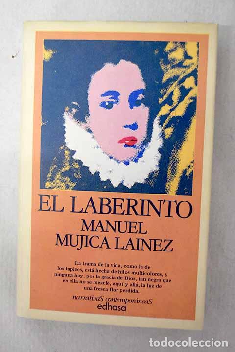 B&uuml;cher: El laberinto: Mujica L&aacute;inez, Manuel.- Mujica L&aacute;inez, Manuel