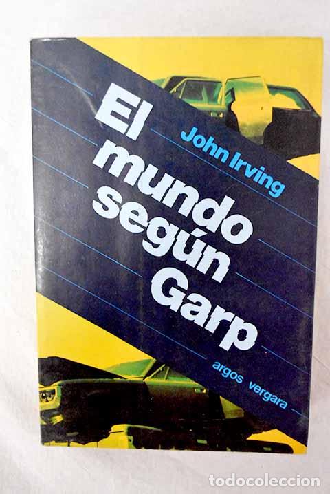 B&uuml;cher: El mundo seg&uacute;n Garp: Irving, John.- Irving, John