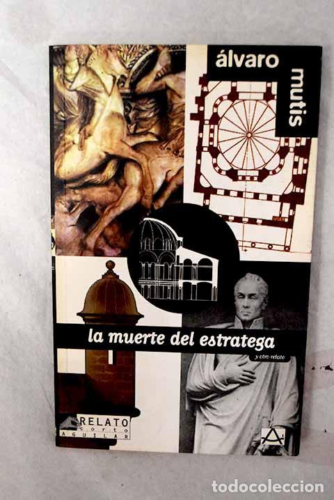 B&uuml;cher: La muerte del estratega y otro relato.- Mutis, &Aacute;lvaro