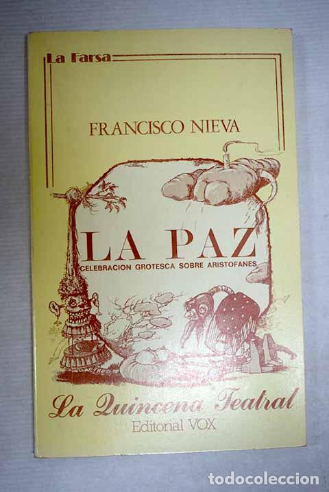 B&uuml;cher: La paz: celebraci&oacute;n grotesca sobre Arist&oacute;fanes.- Nieva, Francisco