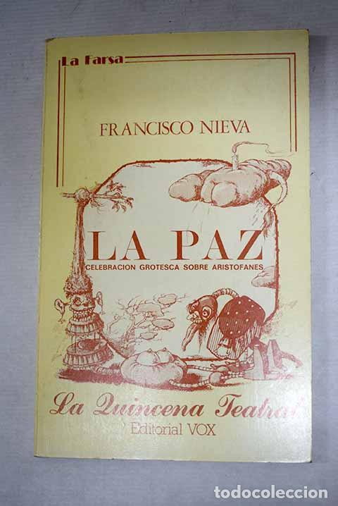 Libros: La paz: celebraci&oacute;n grotesca sobre Arist&oacute;fanes.- Nieva, Francisco