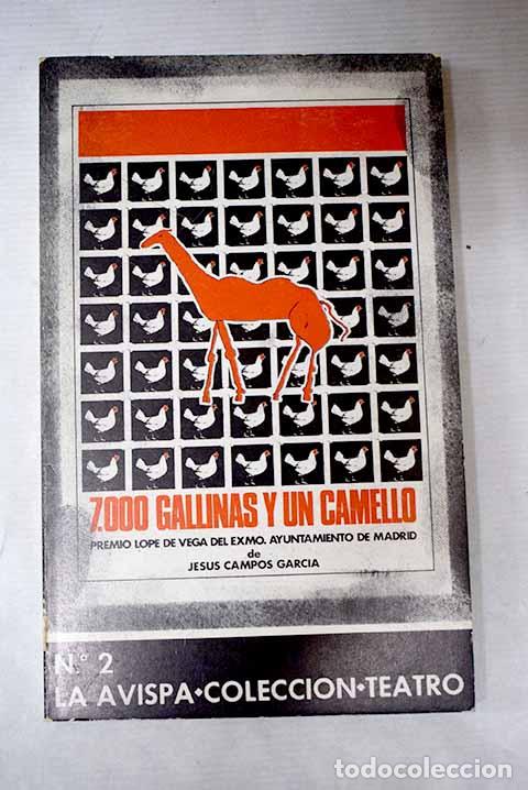 Libros: 7000 gallinas y un camello.- Campos Garc&iacute;a, Jes&uacute;s