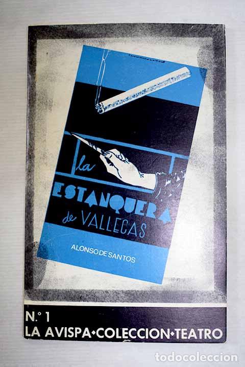 Libros: La estanquera de Vallecas.- Alonso de Santos, Jos&eacute; Luis