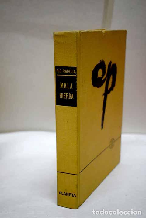 Livres: Mala hierba: Baroja, P&iacute;o.- Baroja, P&iacute;o