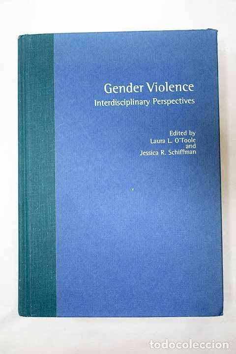 Libros: Gender Violence: O Toole, Laura L.; Schiffman, Jessica R..- O Toole, Laura L.; Schiffman, Jessica R.