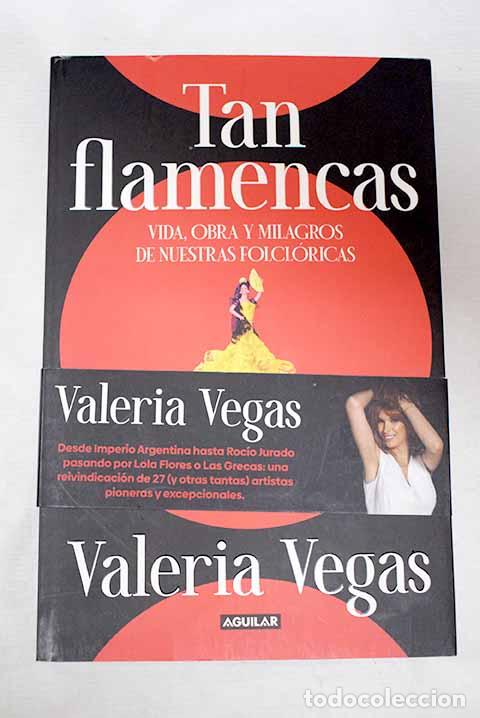 Libros: Tan flamencas: Vegas, Valeria.- Vegas, Valeria