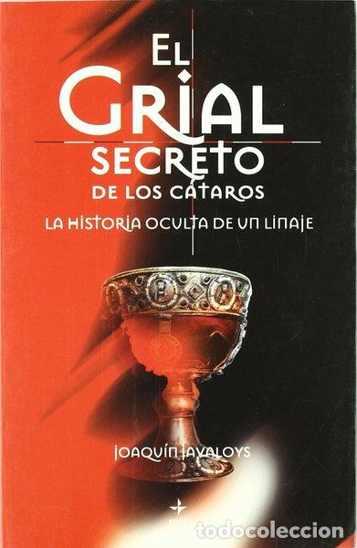 Libros: El Grial secreto de los C&aacute;taros- 9788441410039