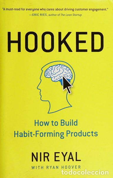 Libros: Hooked: How to Build Habit-Forming Products- 9781591847786