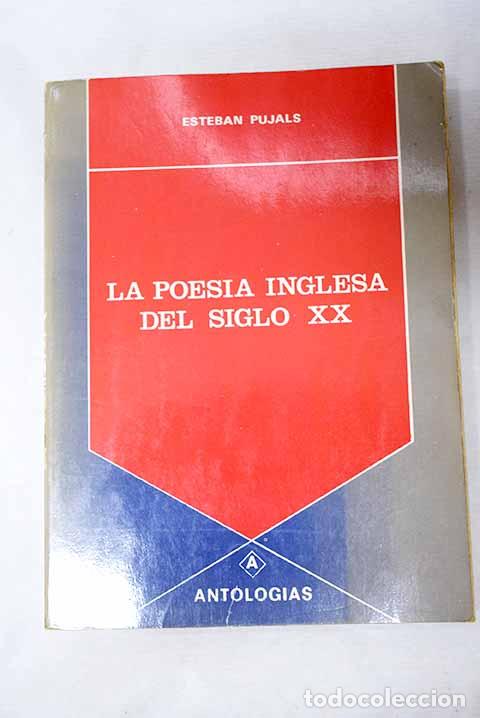 Livres: La poes&iacute;a inglesa del siglo XX.- Pujals, Esteban