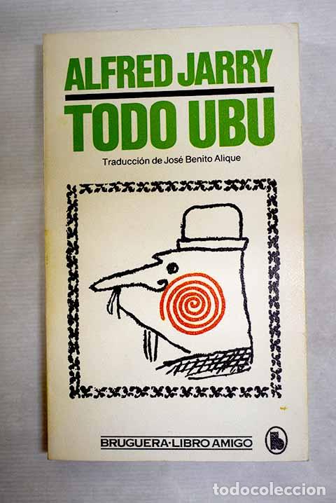Libros: Todo Ubu: Jarry, Alfred.- Jarry, Alfred