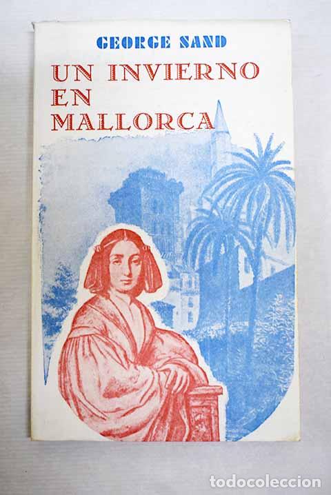 Libros: Un invierno en Mallorca: (1838-1839).- Sand, George