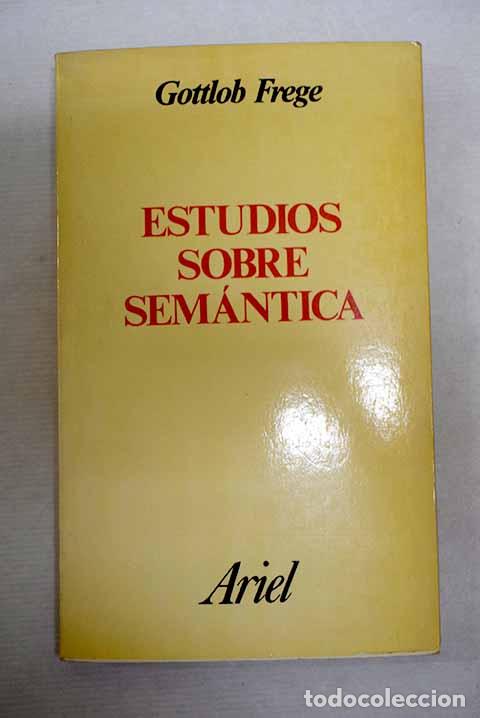 Libros: Estudios sobre sem&aacute;ntica.- Frege, Gottlob