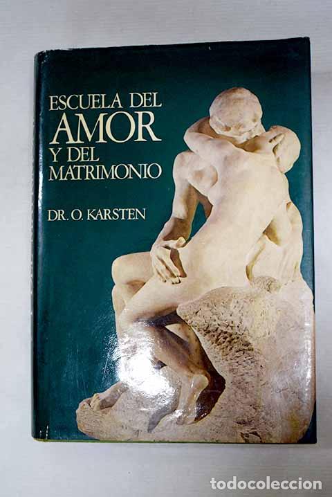Libros: Escuela del amor y del matrimonio.- Karsten, O. - Foto 1