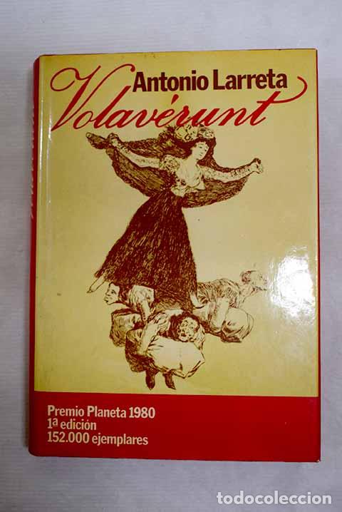Libros: Volaverunt: Larreta, Antonio.- Larreta, Antonio