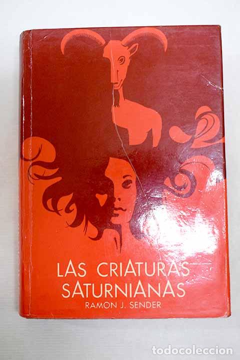 Libros: Las criaturas saturnianas.- Sender, Ram&oacute;n J.
