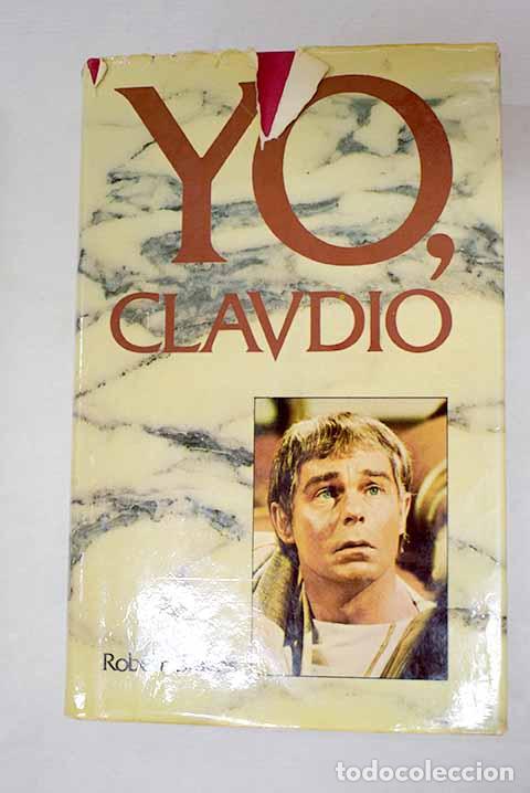 Libros: Yo, Claudio: Graves, Robert.- Graves, Robert