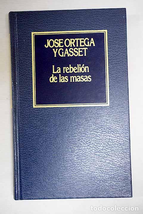 books: La rebeli&oacute;n de las masas.- Ortega y Gasset, Jos&eacute;