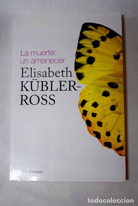 books: La muerte: un amanecer.- Kubler-Ross, Elisabeth