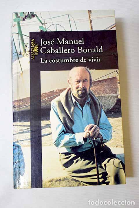 books: La costumbre de vivir.- Caballero Bonald, Jos&eacute; Manuel