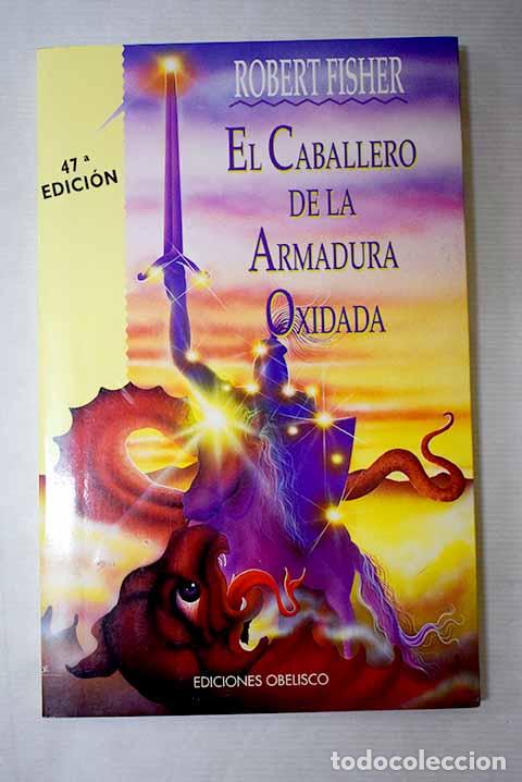 books: El caballero de la armadura oxidada.- Fisher, Robert