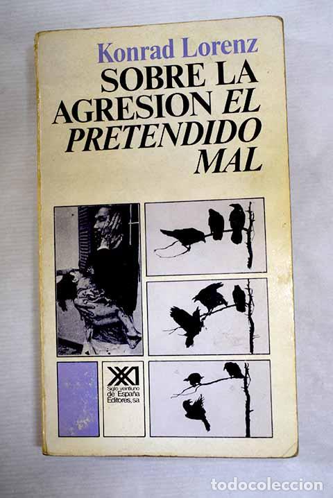 Libros: Sobre la agresi&oacute;n: el pretendido mal.- Lorenz, Konrad - Foto 1