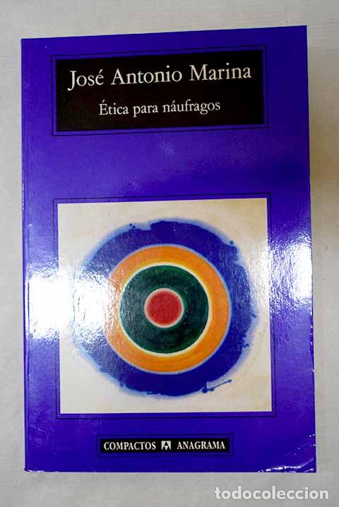 books: &Eacute;tica para n&aacute;ufragos.- Marina, Jos&eacute; Antonio