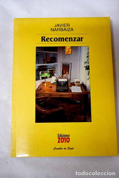 Libros: Recomenzar: Narbaiza, Javier.- Narbaiza, Javier - Foto 1