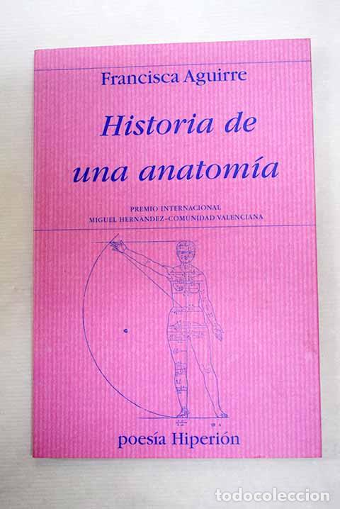 Libros: Historia de una anatom&iacute;a.- Aguirre, Francisca - Foto 1
