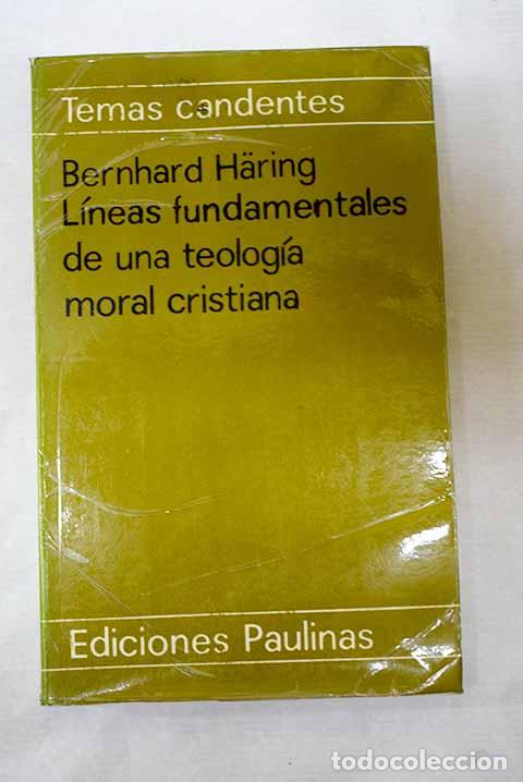 Livres: Lineas fundamentales de una teologia moral cristiana.- Haring, Bernhard