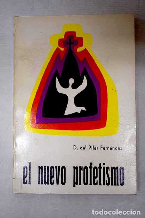 Livres: El nuevo profetismo: Fern&aacute;ndez, Domingo del Pilar.- Fern&aacute;ndez, Domingo del Pilar