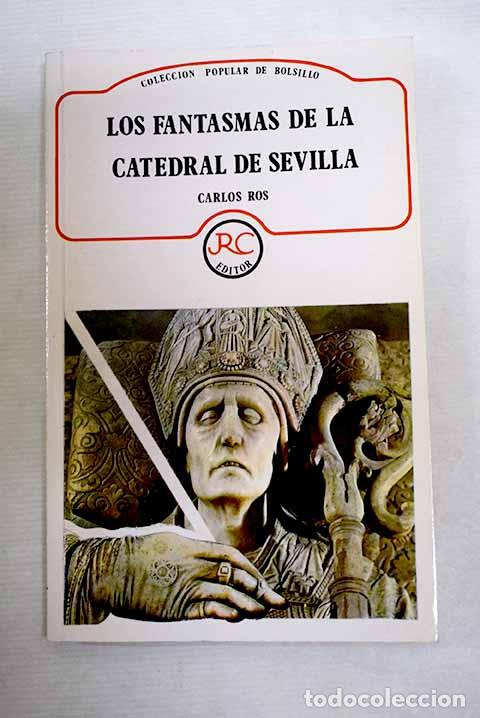 Livres: Los fantasmas de la Catedral de Sevilla.- Ros, Carlos