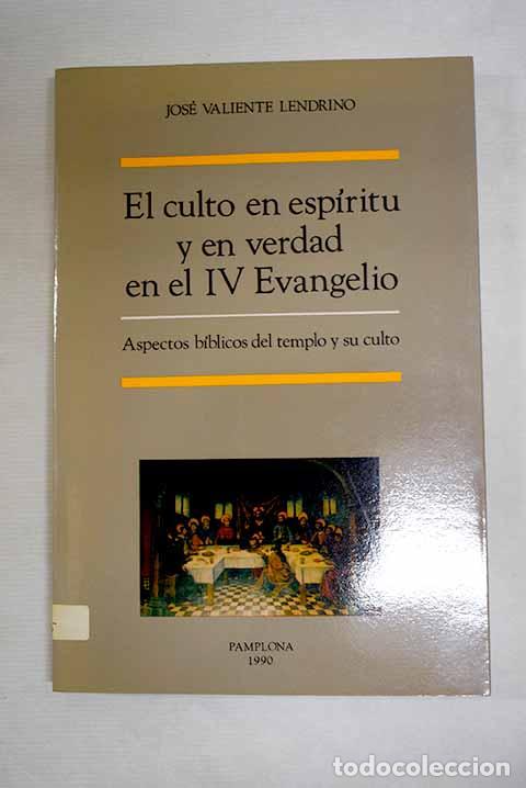 Livros em segunda m&atilde;o: El culto en esp&iacute;ritu y en verdad en el IV Evangelio: aspectos B&iacute;blicos del templo y su culto
