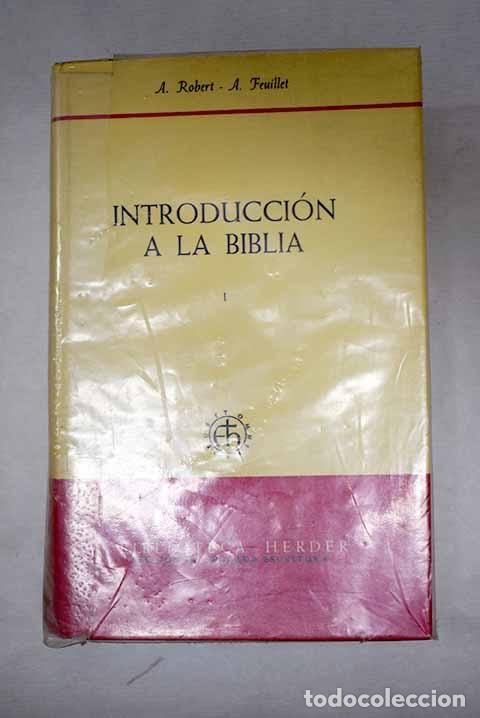 books: Introducci&oacute;n a la Biblia, tomo I.- Robert, Andr&eacute;