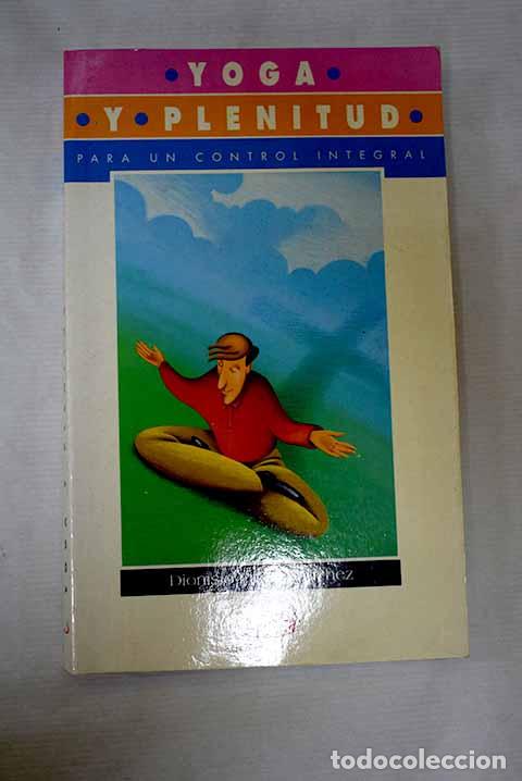 books: Yoga y plenitud: para un control integral.- Parra S&aacute;nchez, Dionisio