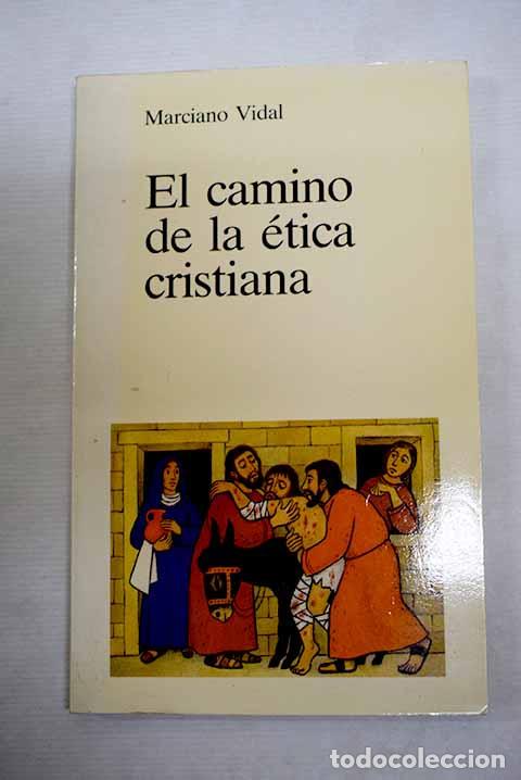 books: El camino de la &eacute;tica cristiana.- Vidal, Marciano