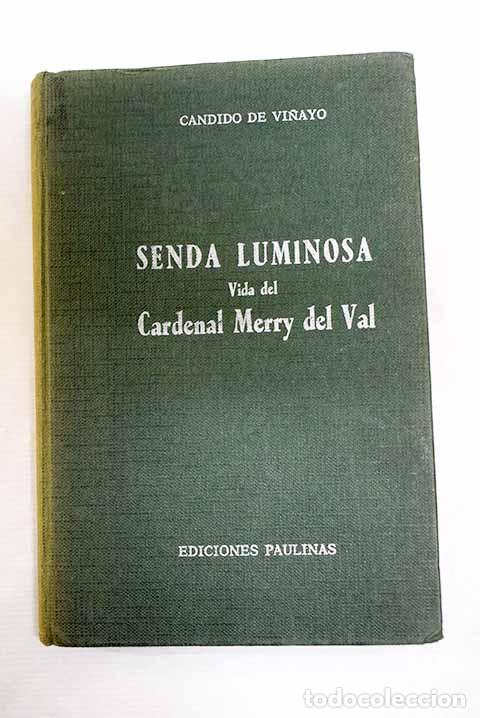 books: Senda luminosa: Vida del cardenal Merry del Val.- C&aacute;ndido de Vi&ntilde;ayo