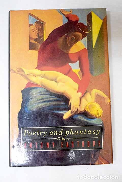 Libros: Poetry and phantasy: Easthope, Antony.- Easthope, Antony