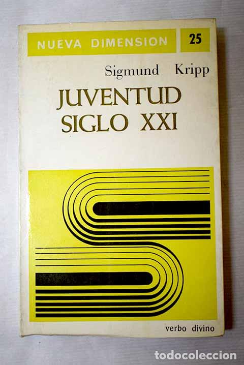 Libros: Juventud siglo XXI: Kripp, Sigmund.- Kripp, Sigmund