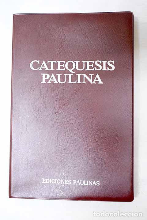 Libros: Catequesis paulina: fichas de referencia sobre los contenidos espec&iacute;ficos de la formaci&oacute;n paulina