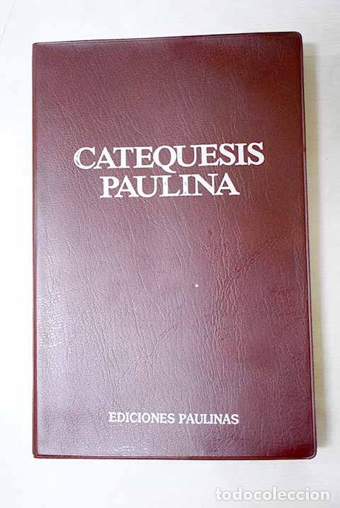 Libros: Catequesis paulina: fichas de referencia sobre los contenidos espec&iacute;ficos de la formaci&oacute;n paulina