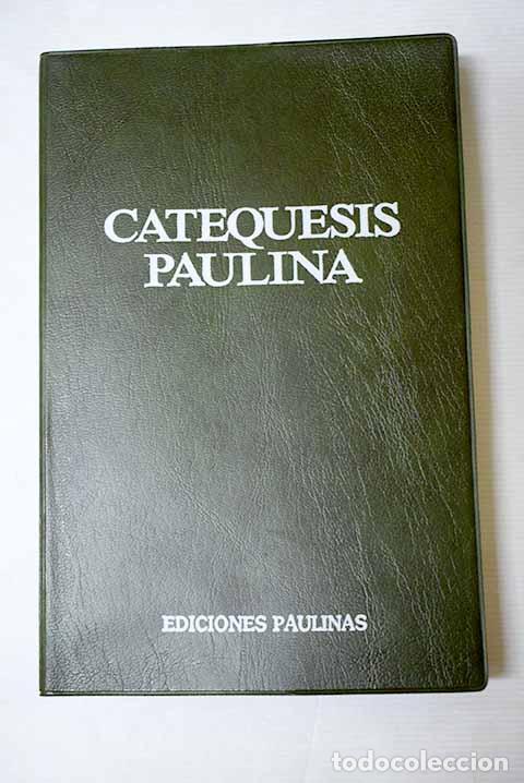 Libros: Catequesis paulina: fichas de referencia sobre los contenidos espec&iacute;ficos de la formaci&oacute;n paulina