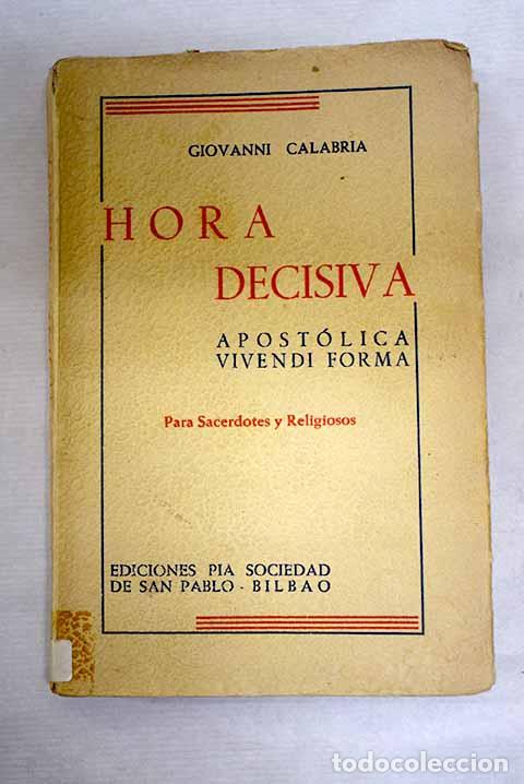 Libros: Hora decisiva: apostolica vivendi forma: para sacerdotes y religiosos.- Calabria, Giovanni
