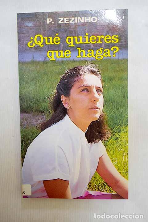 books: &iquest;Qu&eacute; quieres que haga?.- Zezinho