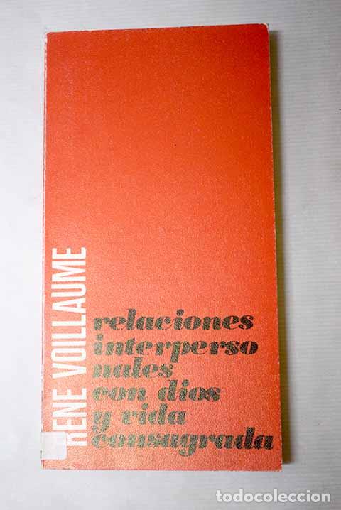 Libros: Relaciones interpersonales con Dios.- Voillaume, Ren&eacute;