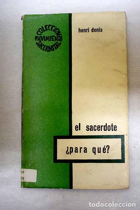 Libros: El sacerdote &iquest;para qu&eacute;?.- Denis, Henri