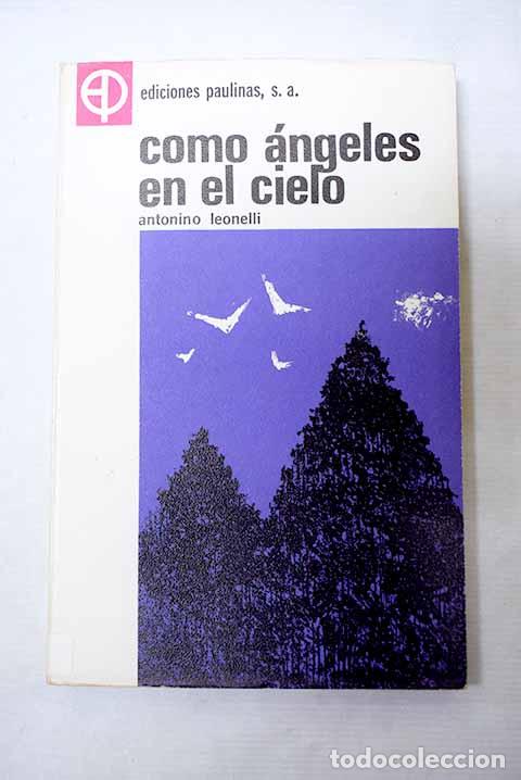 Libros: Como &aacute;ngeles en el cielo.- Leonelli, Antonino