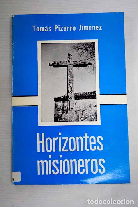 Libros: Horizontes misioneros.- Pizarro Jim&eacute;nez, Tom&aacute;s - Foto 1