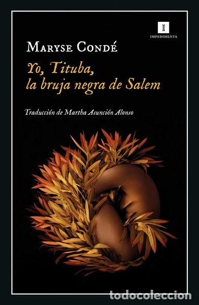 Libri di seconda mano: Yo, Tituba, la bruja negra de Salem- 9788418668289