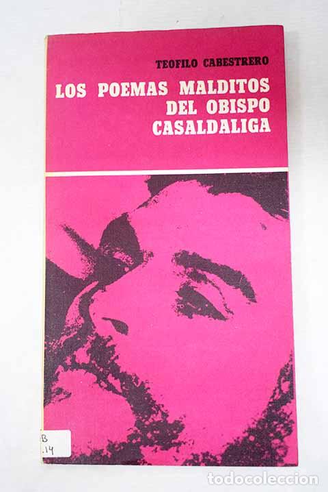 Libros: Los poemas malditos del obispo Casald&aacute;liga.- Casald&aacute;liga, Pedro
